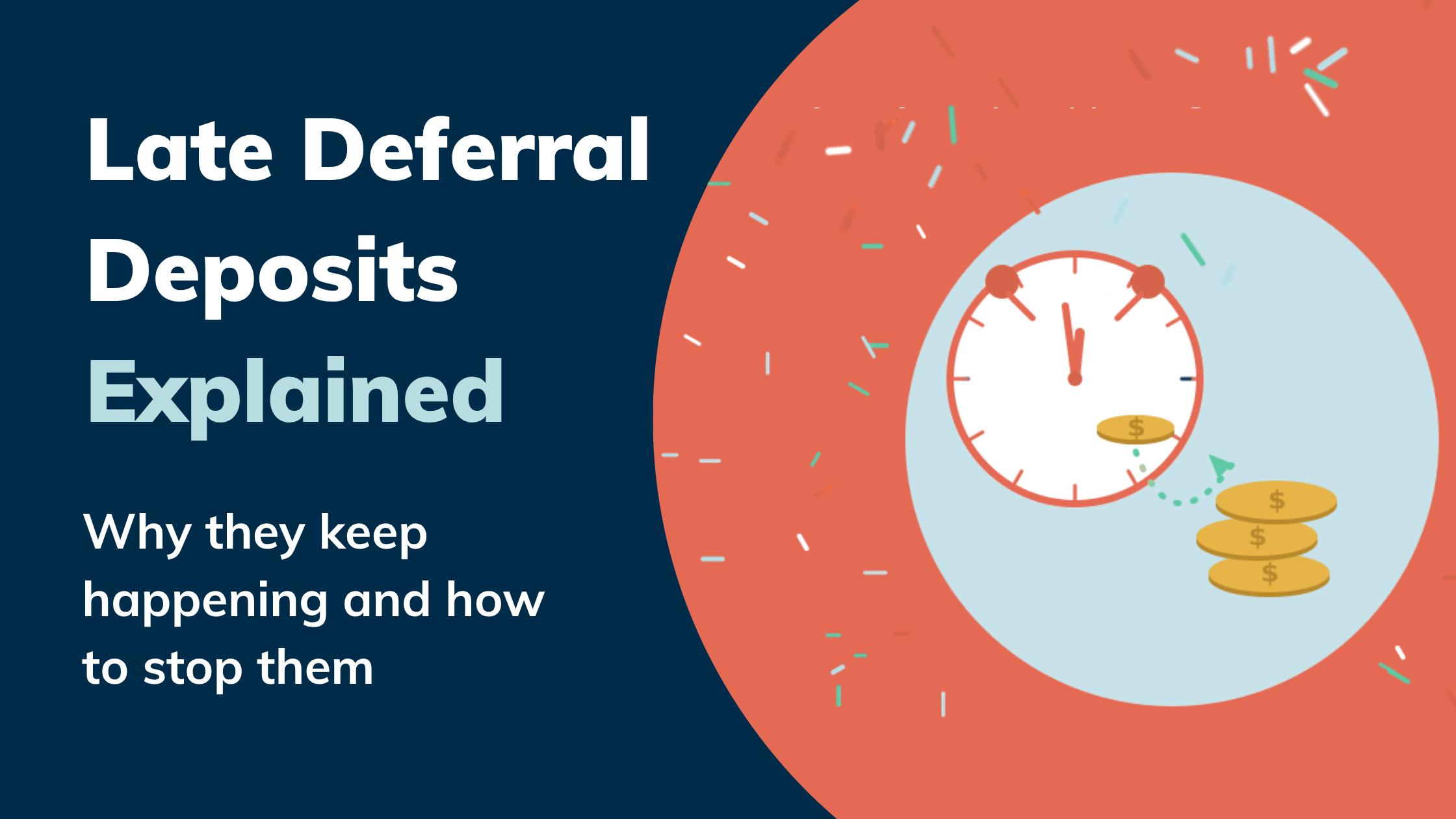 Late Deferral Deposits Explained Blog Hero